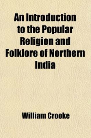 Cover of An Introduction to the Popular Religion and Folklore of Northern India