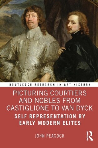 Cover of Picturing Courtiers and Nobles from Castiglione to Van Dyck