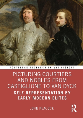 Cover of Picturing Courtiers and Nobles from Castiglione to Van Dyck