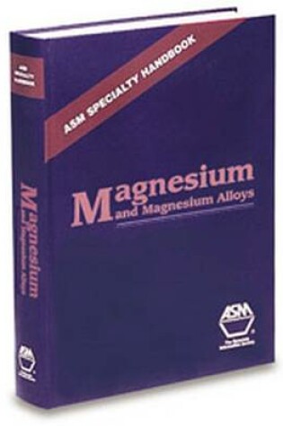 Cover of ASM Specialty Handbook Magnesium and Magnesium Alloys