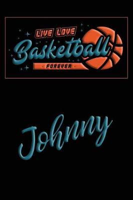 Book cover for Live Love Basketball Forever Johnny