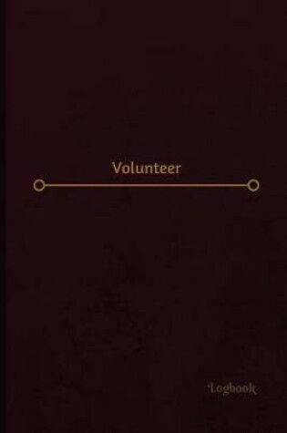 Cover of Volunteer Log (Logbook, Journal - 120 pages, 6 x 9 inches)