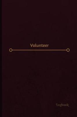 Book cover for Volunteer Log (Logbook, Journal - 120 pages, 6 x 9 inches)