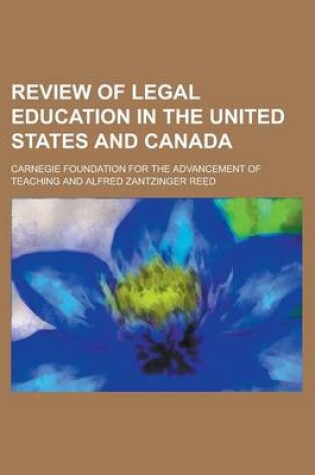 Cover of Review of Legal Education in the United States and Canada