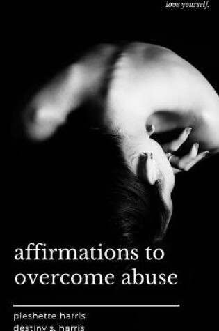 Cover of Affirmations to Overcome Abuse