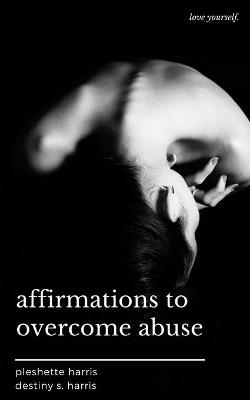 Book cover for Affirmations to Overcome Abuse