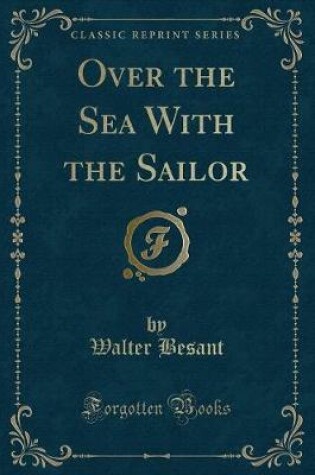 Cover of Over the Sea with the Sailor (Classic Reprint)