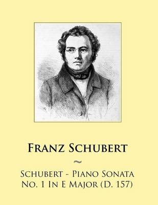 Book cover for Schubert - Piano Sonata No. 1 In E Major (D. 157)