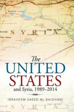 Cover of The United States and Syria, 1989-2014