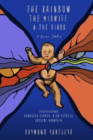 Cover of The Rainbow, the Midwife & the Birds