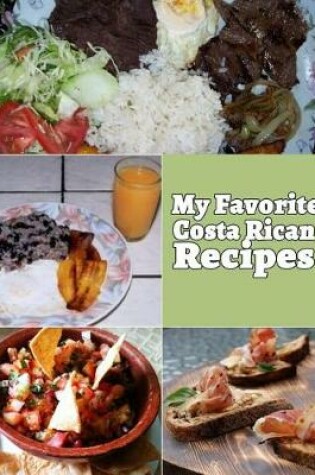 Cover of My Favorite Costa Rican Recipes