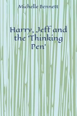 Cover of Harry, Jeff and the 'Thinking Pen'