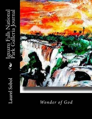 Book cover for Iguazu Falls National Park Galleria Journal