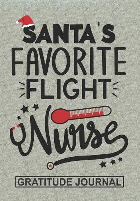 Book cover for Santa's Favorite Flight Nurse - Gratitude Journal