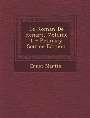 Book cover for Le Roman de Renart, Volume 1