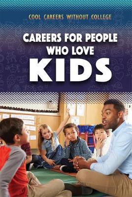 Book cover for Careers for People Who Love Kids