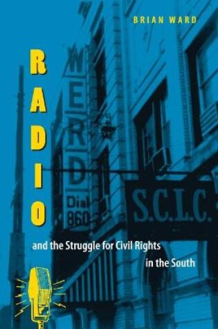 Cover of Radio and the Struggle for Civil Rights in the South