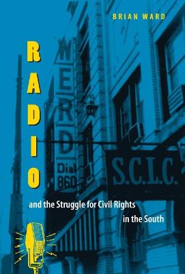 Cover of Radio and the Struggle for Civil Rights in the South