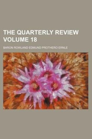 Cover of The Quarterly Review Volume 18