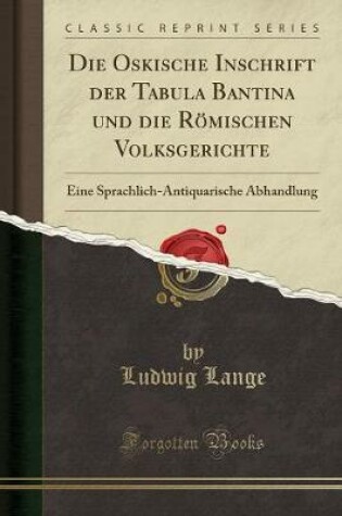 Cover of Die Oskische Inschrift Der Tabula Bantina Und Die Römischen Volksgerichte