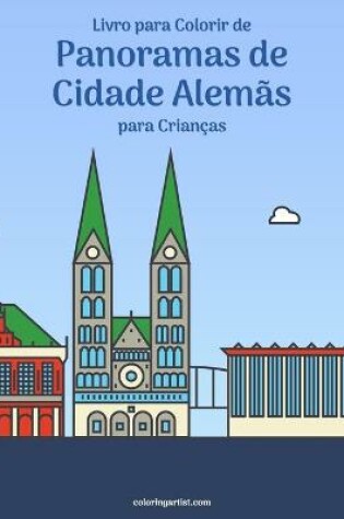 Cover of Livro para Colorir de Panoramas de Cidade Alemas para Criancas