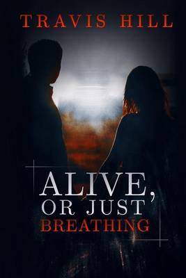 Book cover for Alive, or Just Breathing