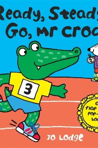 Cover of Ready, Steady, Go, Mr Croc