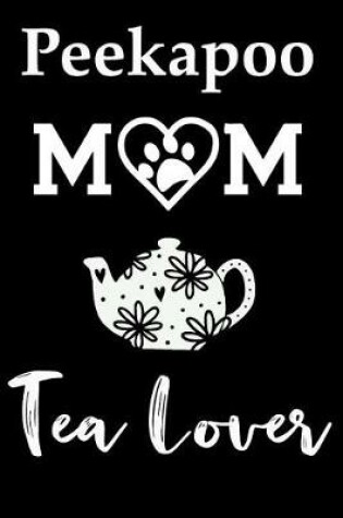 Cover of Peekapoo Mom Tea Lover