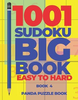 Book cover for 1001 Sudoku Big Book Easy To Hard - Book 4