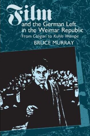 Cover of Film and the German Left in the Weimar Republic