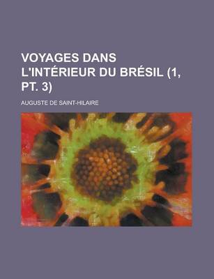 Book cover for Voyages Dans L'Interieur Du Bresil (1, PT. 3 )