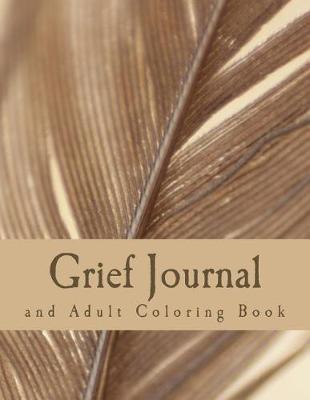 Book cover for Grief Journal and Adult Coloring Book