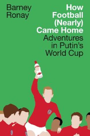 Cover of How Football (Nearly) Came Home