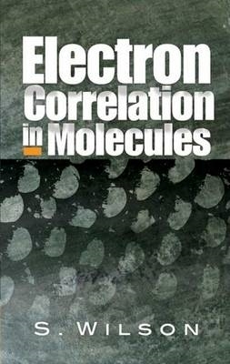 Book cover for Electron Correlation in Molecules