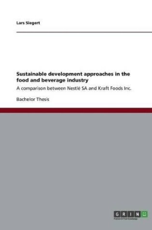 Cover of Sustainable development approaches in the food and beverage industry