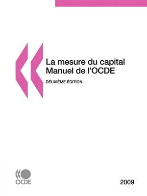 Book cover for La Mesure du Capital - Manuel de l'OCDE 2009