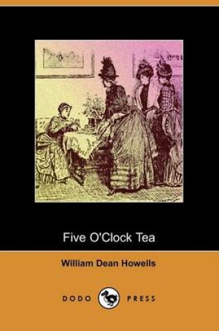 Cover of Five O'Clock Tea (Dodo Press)