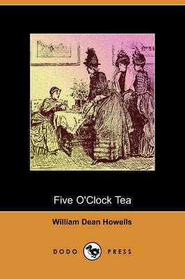 Book cover for Five O'Clock Tea (Dodo Press)