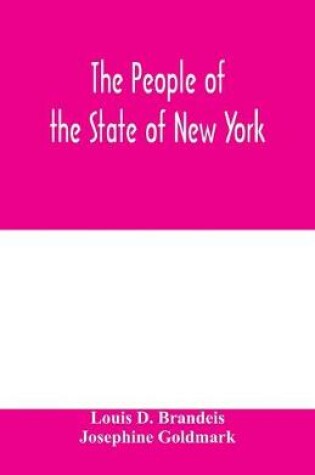 Cover of The people of the State of New York, respondent, against Charles Schweinler Press, a corporation, defendant-appellant. A summary of facts of knowledge submitted on behalf of the people