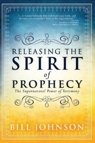 Cover of Releasing The Spirit Of Prophecy