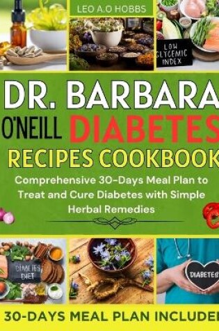 Cover of Dr. Barbara O'Neill Diabetes Recipes Cookbook