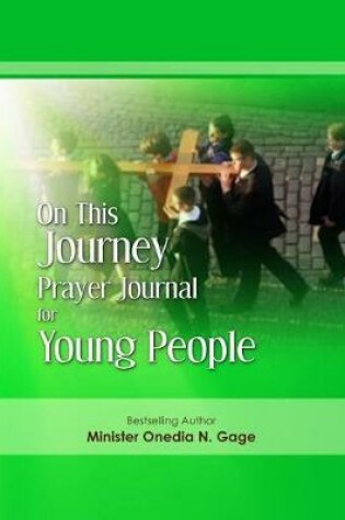 Cover of On This Journey Prayer Journal for Young People