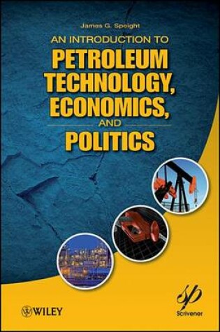 Cover of An Introduction to Petroleum Technology, Economics, and Politics