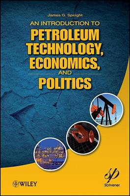 Book cover for An Introduction to Petroleum Technology, Economics, and Politics