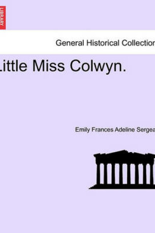 Cover of Little Miss Colwyn.