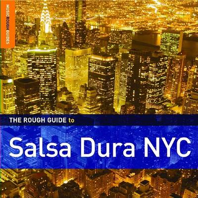 Cover of The Rough Guide to Salsa Dura NYC