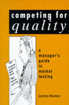 Book cover for Competing for Quality: A Manager's Guide to Market Testing