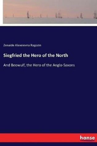 Cover of Siegfried the Hero of the North