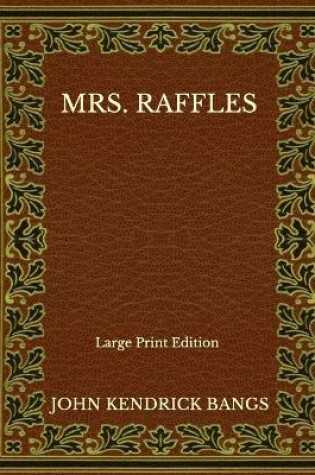 Cover of Mrs. Raffles - Large Print Edition