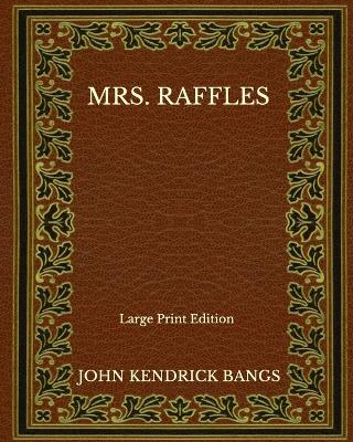 Book cover for Mrs. Raffles - Large Print Edition